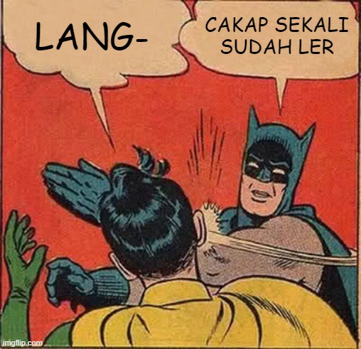 Batman tanpa Robin sebelum Robin boleh habis cakap perkataan "Langsung".