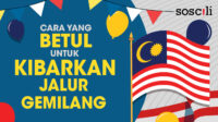 [INFOGRAFIK] Cara yang betul untuk kibarkan Jalur Gemilang